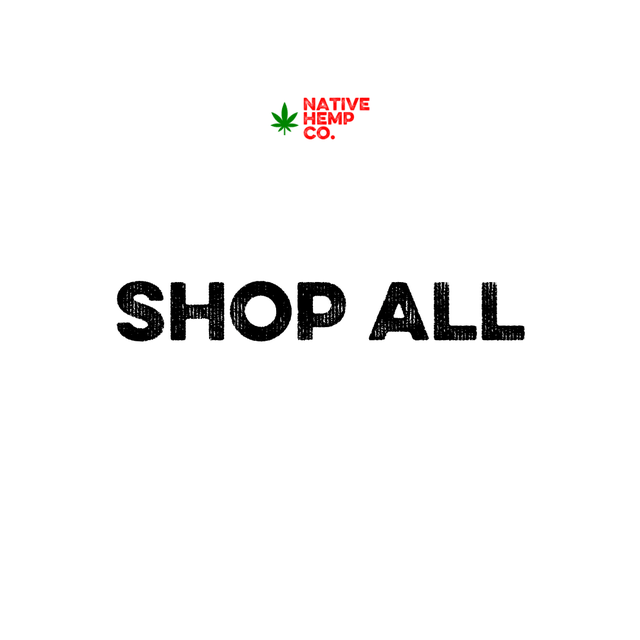 SHOP ALL NATIVE HEMP COMPANY PRODUCTS NATIVE HEMP CO.